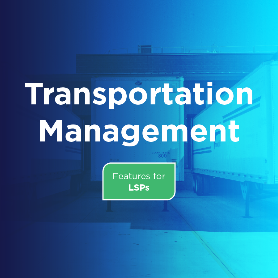 Transportation Management Features for LSPs