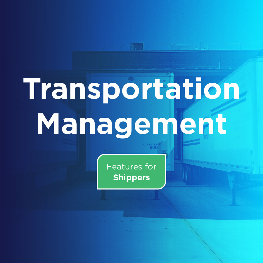 Transportation Management Features for Shippers