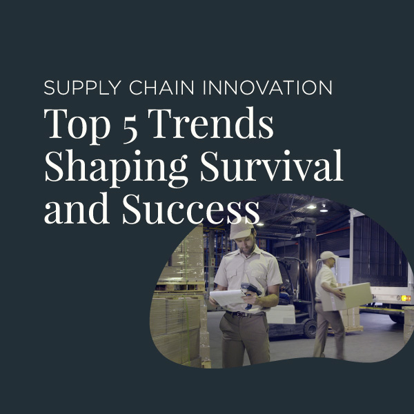 Top 5 Trends Shaping SC Survival and Success 1 THUMB Top 5 Trends Shaping SC Survival and Success